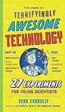 The Book of Terrifyingly Awesome Technology