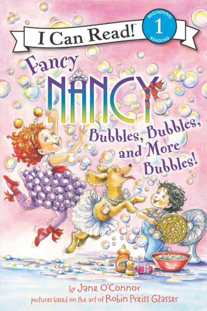 Fancy Nancy: Bubbles,Bubb